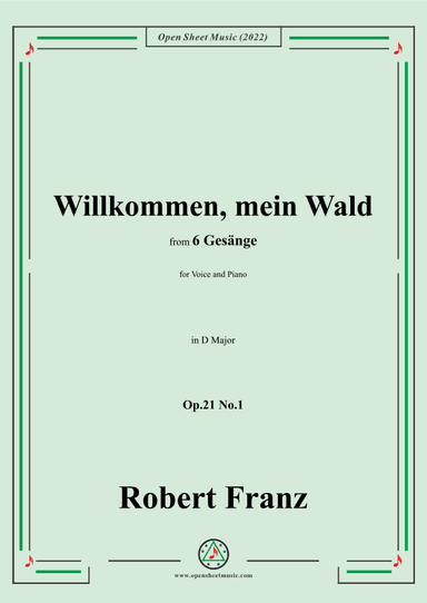 Franz-Willkommen,mein Wald,in D Major,Op.21 No.1,for Voice and Piano (arr. OSM Press)
