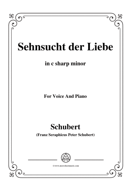 Schubert-Sehnsucht der Liebe(Love's Yearning), D.180,in c sharp minor,for Voice&Piano (arr. MSM)