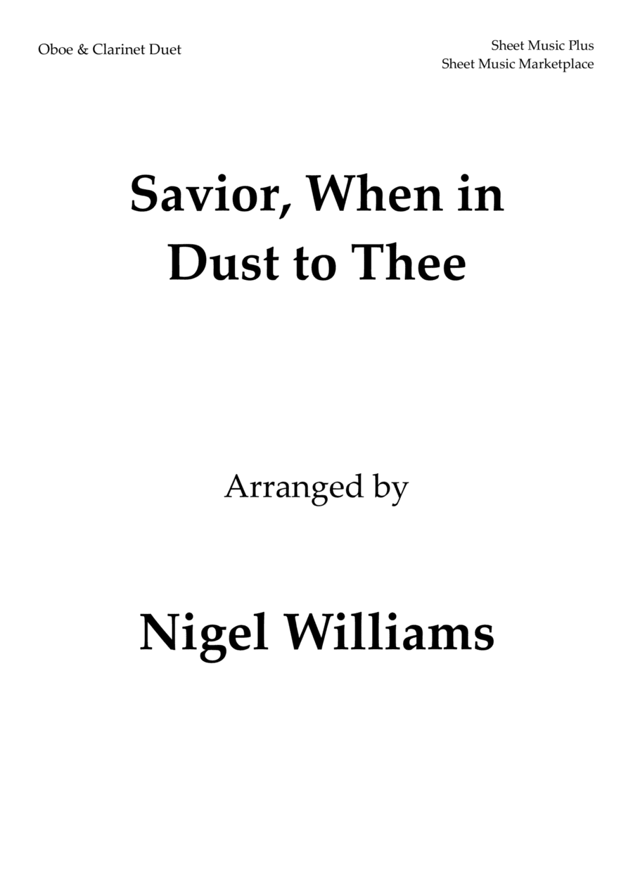 Savior, When in Dust to Thee, for Oboe and Clarinet Duet (arr. Nigel Williams)