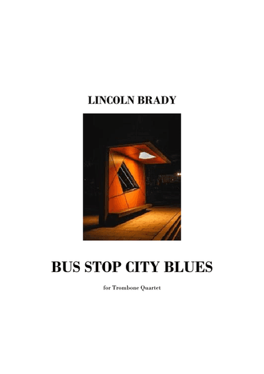 BUS STOP CITY BLUES - Trombone Quartet