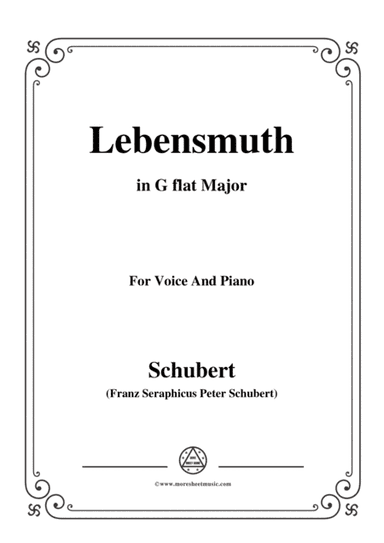 Schubert-Lebensmuth,in G flat Major,for Voice&Piano (arr. MSM)
