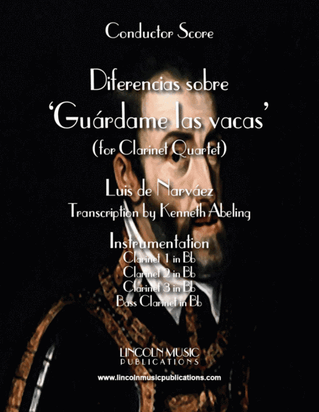 Narvaez - Guardame las vacas (for Clarinet Quartet) (arr. Kenneth Abeling)