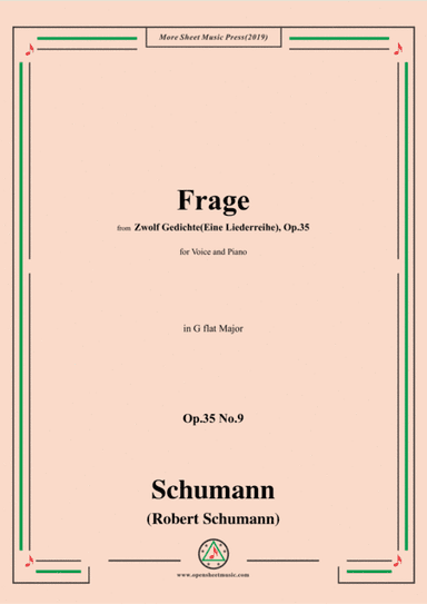 Schumann-Frage,Op.35 No.9 in G flat Major,for Voice&Piano (arr. MSM)