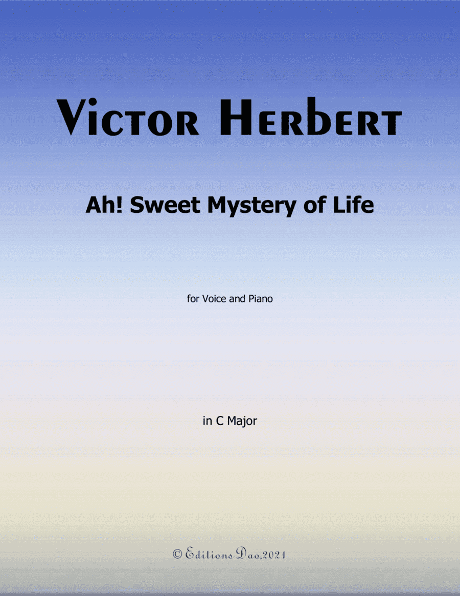Ah!Sweet Mystery of Life,by Victor, in C Major (arr. Editions Dao)