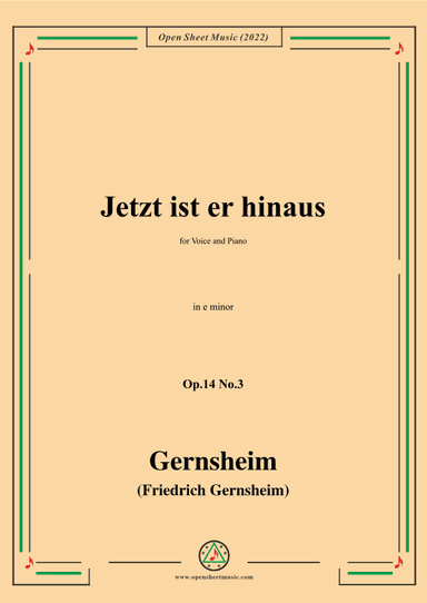 Gernsheim-Jetzt ist er hinaus,Op.14 No.3,in e minor,for Voice and Piano (arr. OSM Press)