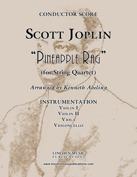 Joplin - "Pineapple Rag" (for String Quartet) (arr. Kenneth Abeling)