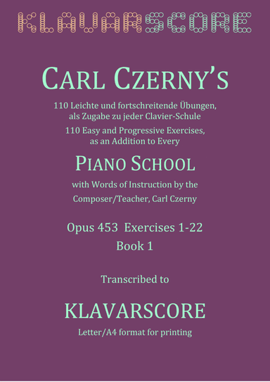 Czerny's 110 Easy and Progressive Exercises Opus 453, Ex. 1-22. KlavarScore notation (Letter/A4) (arr. KlavarScore)