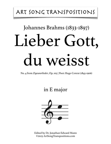 BRAHMS: Lieber Gott, du weisst, Op. 103 no. 4 (transposed to E major) (arr. ArtSongTranspositions.com)