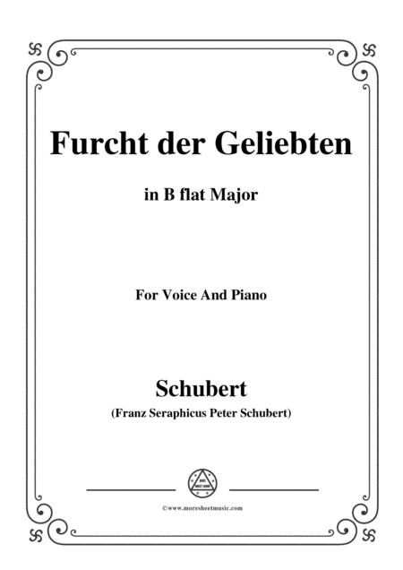 Schubert-Furcht der Geliebten,in B flat Major,for Voice and Piano (arr. MSM)