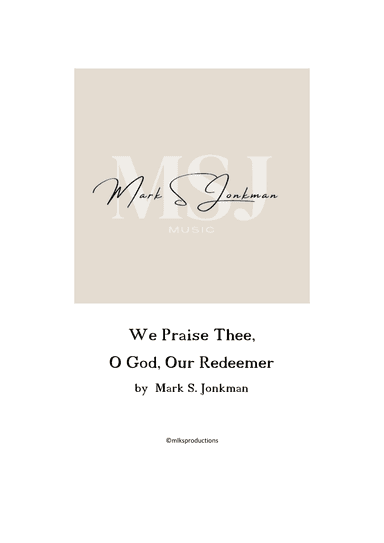We Praise Thee, O God, Our Redeemer