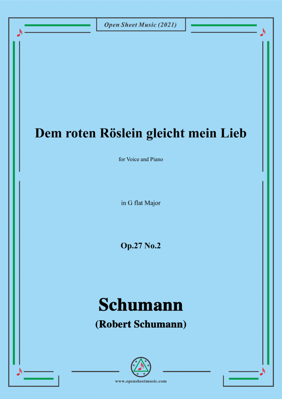 Schumann-Dem roten Roslein gleicht mein Lieb,Op.27 No.2,in G flat Major,for Voice and Piano (arr. Open Cloud)