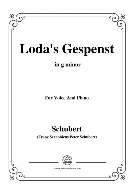 Schubert-Loda’s Gespenst,in g minor,D.150,for Voice and Piano (arr. MSM)