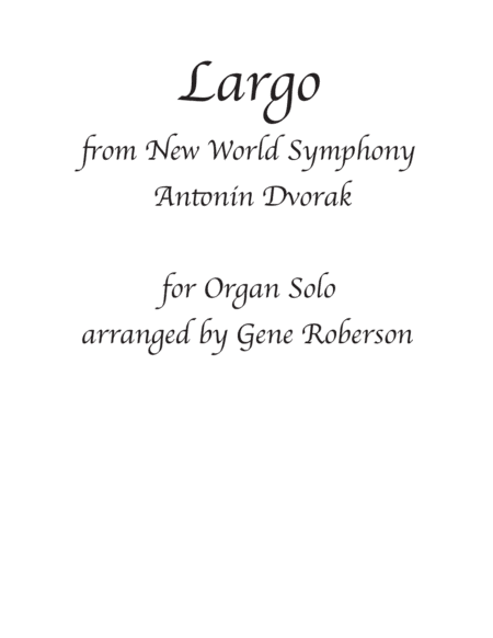 Largo Dvorak "Going Home" Organ Solo (arr. Gene Roberson)