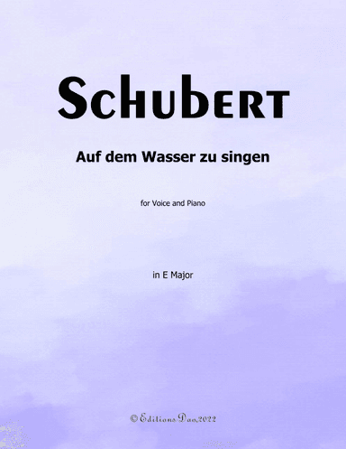 Auf dem Wasser zu singen, by Schubert, in E Major (arr. Editions Dao)