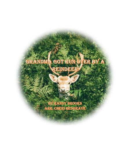 Grandma Got Run Over By A Reindeer (arr. Cheri Redgrave)