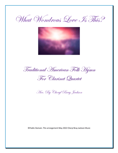 What Wondrous Love Is This? (arr. Cheryl Bray Jackson)