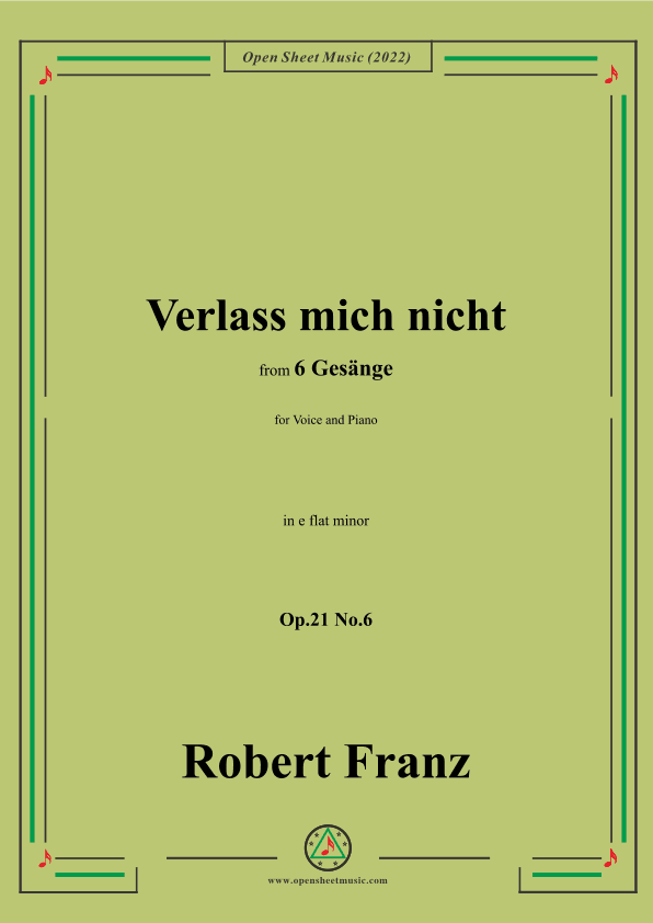 Franz-Verlass mich nicht,in e flat minor,Op.21 No.6,for Voice and Piano (arr. OSM Press)