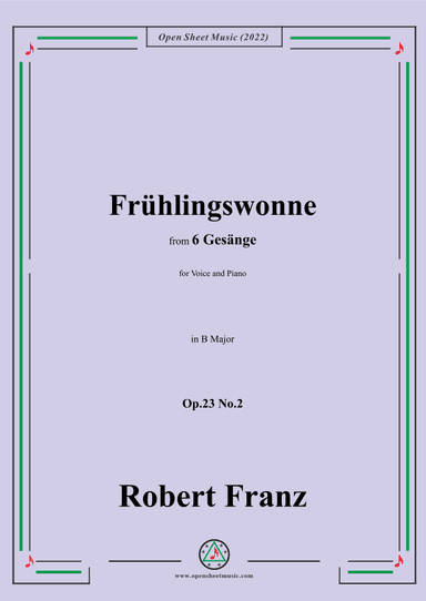 Franz-Fruhlingswonne,in B Major,Op.23 No.2,for Voice and Piano (arr. OSM Press)