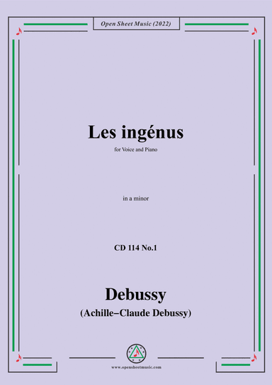 Debussy-Les Ingénus,in a minor,CD 114 No.1;L.114 No.1,for Voice and Piano (arr. Open Cloud)