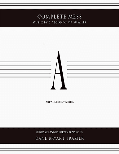 Complete Mess (arr. Dane Bryant Frazier)