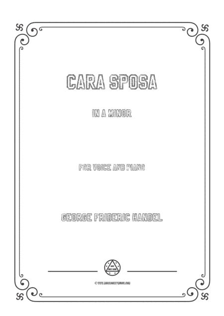 Handel-Cara sposa(Version I) in a minor,for Voice and Piano (arr. MSM)