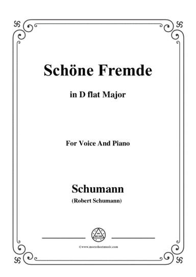 Schumann-Schöne Fremde,in D flat Major,for Voice and Piano (arr. MSM)