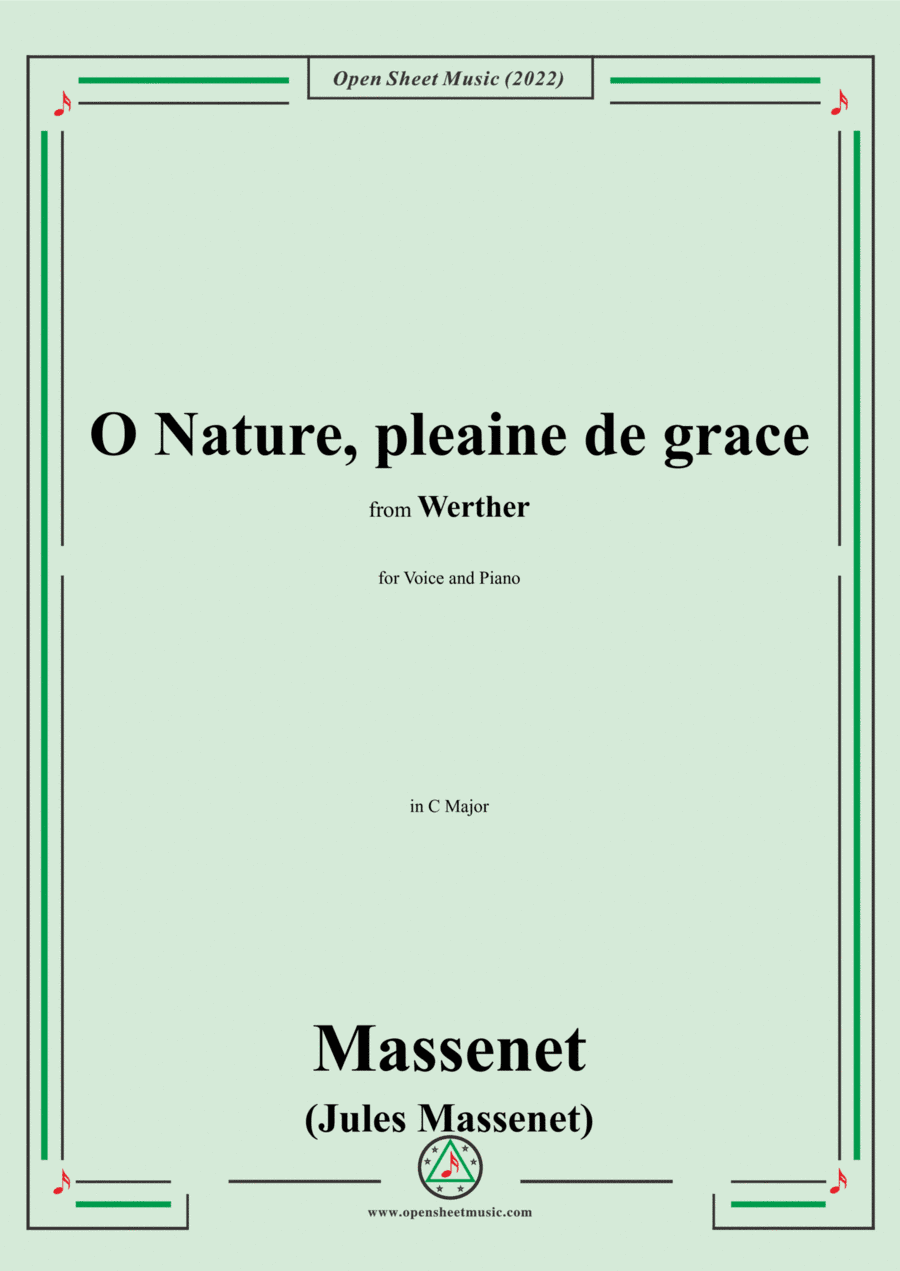 Massenet-O Nature,pleaine de grace,in C Major,from Werther,for Voice and Piano (arr. Open Cloud)