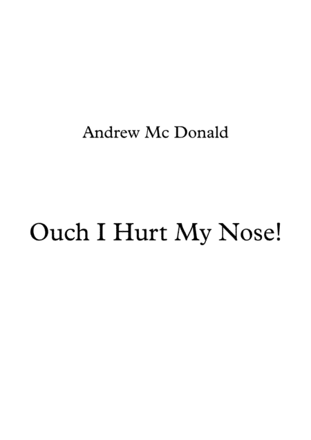 Ouch I Hurt My Nose!