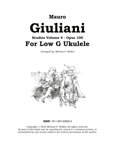 Mauro Giuliani: Studies Volume 4 - Opus 100 For Low G Ukulele (arr. Michael P Walker)