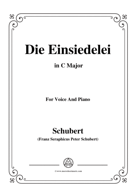 Schubert-Die Einsiedelei(The Hermitage),in C Major,D.393,for Voice&Piano (arr. MSM)