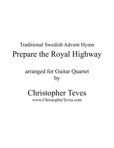 Prepare the Royal Highway for Guitar Ensemble (arr. Christopher Teves)