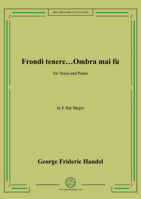 Handel-Frondi tenere...Ombra mai fù in E flat Major,for Voice and Piano (arr. MSM)