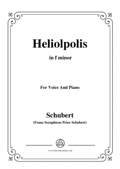 Schubert-Heliopolis,from Heliopolis I,D.753,in f minor,for Voice&Piano (arr. MSM)