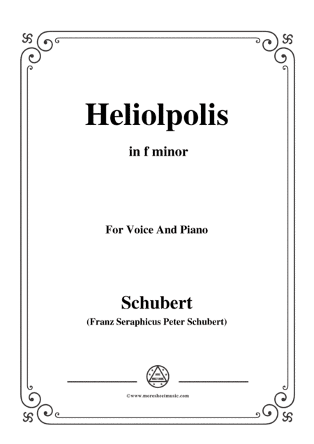 Schubert-Heliopolis,from Heliopolis I,D.753,in f minor,for Voice&Piano (arr. MSM)