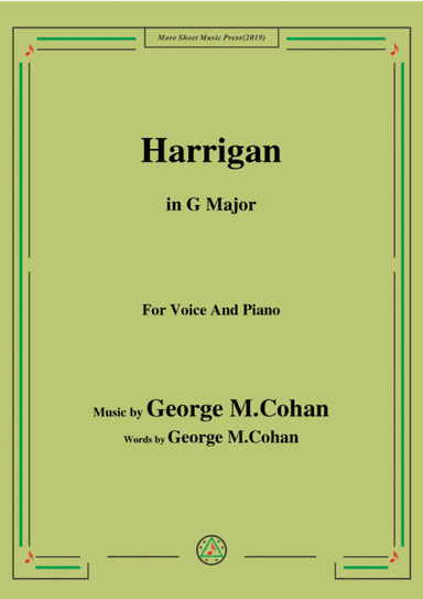 George M. Cohan.-Harrigan,in G Major,for Voice and Piano (arr. MSM)