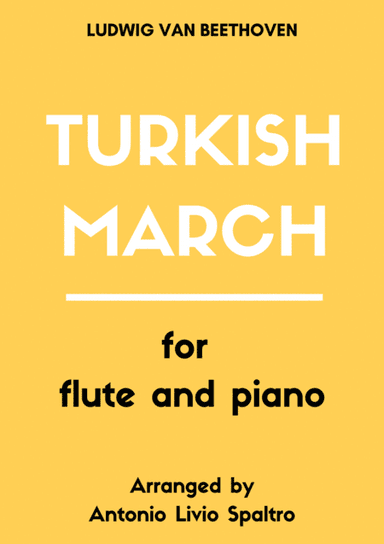 Turkish March (from Ruins of Athens) for Flute and Piano (arr. Antonio Livio Spaltro)