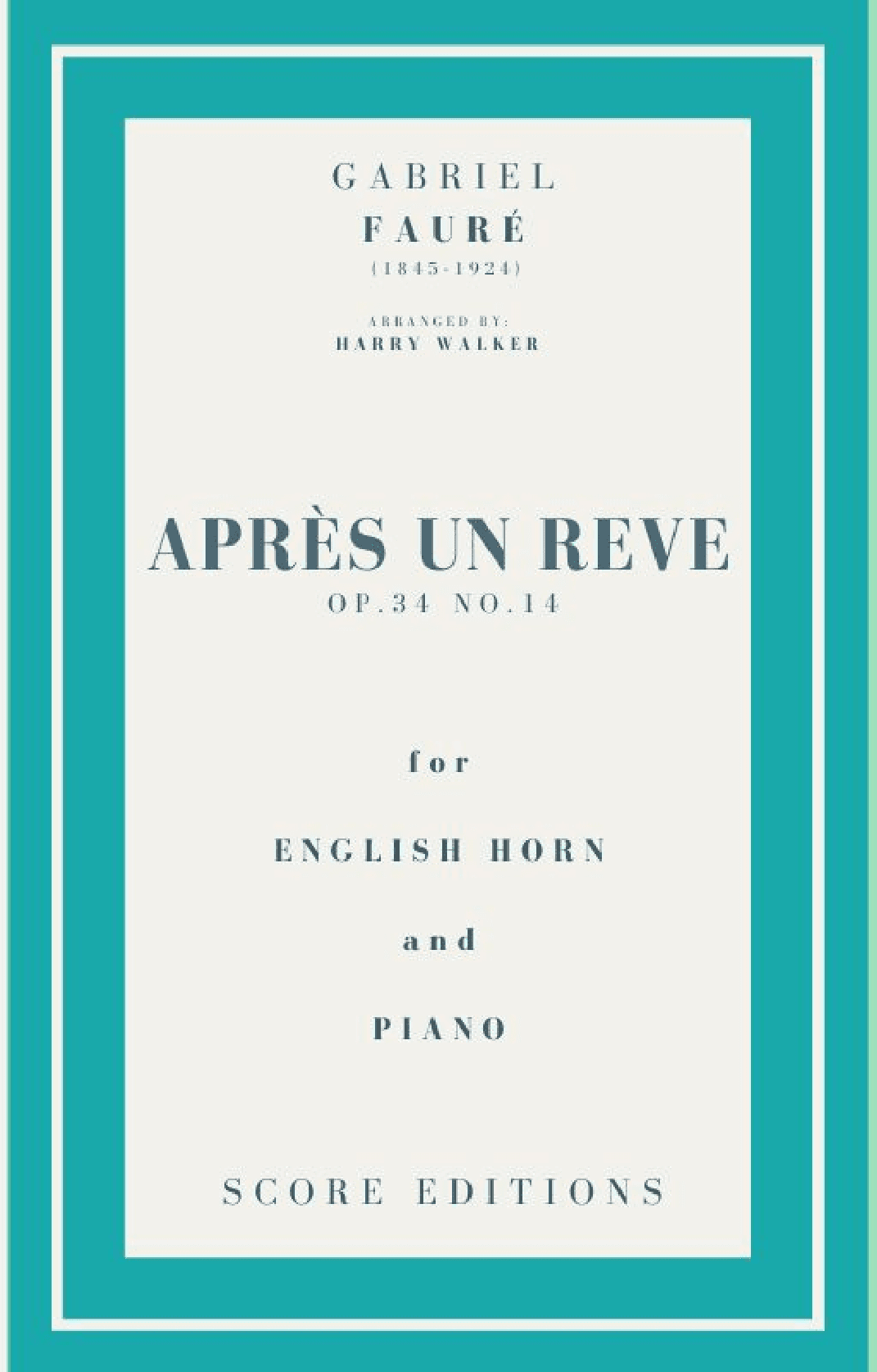 Après un rêve (Fauré) for English Horn and Piano (arr. Harry Walker)