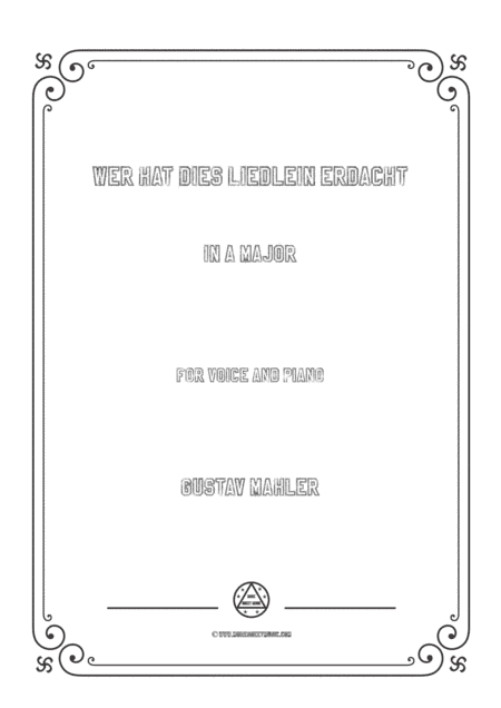 Mahler-Wer hat dies Liedlein erdacht in A Major,for Voice and Piano (arr. MSM)