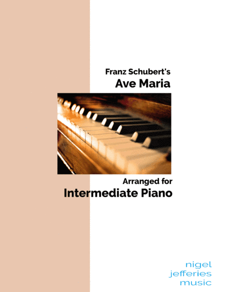 Schubert's Ave Maria arranged for intermediate piano (arr. Nigel Jefferies)