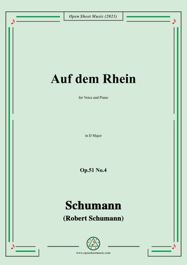 Schumann-Auf dem Rhein,Op.51 No.4,in D Major,for Voice and Piano (arr. Open Cloud)
