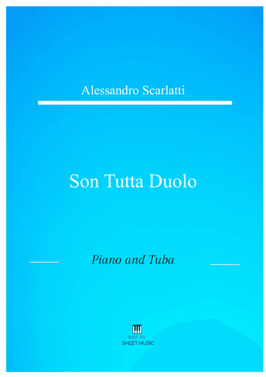 Alessandro Scarlatti - Son tutta duolo (Piano and Tuba) (arr. ANDRE LAITANO)