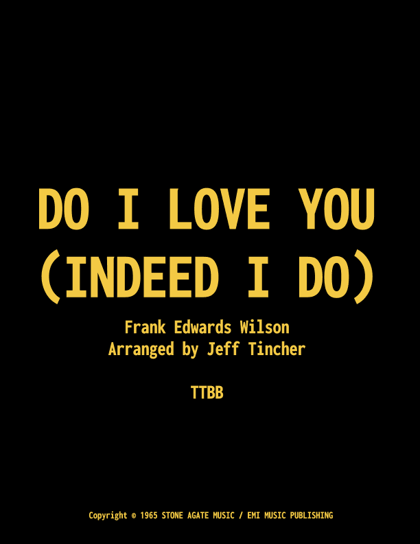 Do I Love You (indeed I Do) (arr. Jeff Tincher)