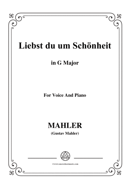 Mahler-Liebst du um Schönheit in G Major,for Voice and Piano (arr. MSM)