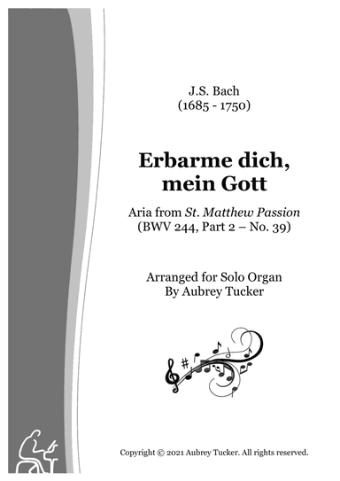 Organ: Erbarme dich, mein Gott (Aria from St. Matthew Passion, BWV 244, Part 2 – No. 39) - J.S. Ba (arr. Aubrey Tucker)