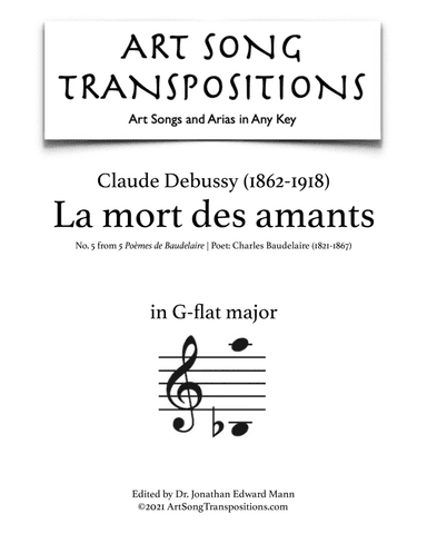 DEBUSSY: La mort des amants (transposed to G-flat major) (arr. ArtSongTranspositions.com)