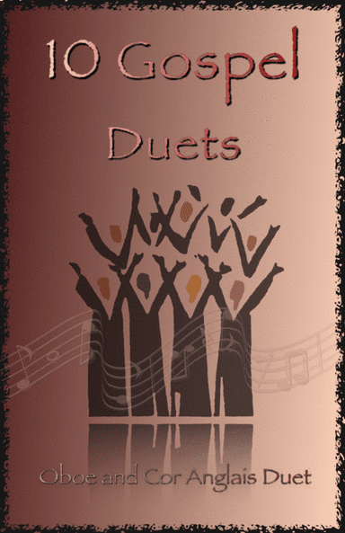 10 Gospel Duets for Oboe and Cor Anglais (or English Horn) (arr. David McKeown)