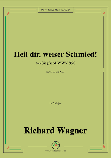 R. Wagner-Heil dir,weiser Schmied!,in D Major,from 'Siegfried,WWV 86C' (arr. OSM Press)