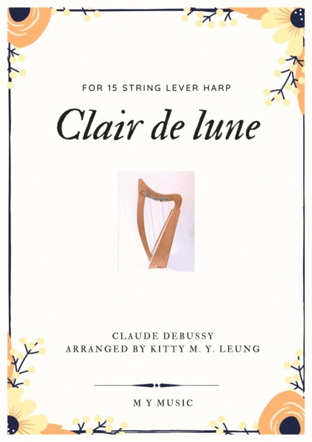Clair de lune by Debussy - 15 String Harp (arr. Kitty M. Y. Leung)