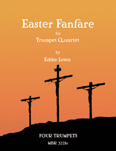 Easter Fanfare for Trumpet Quartet by Eddie Lewis