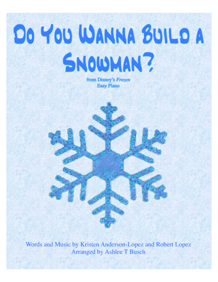 Do You Want To Build A Snowman? (arr. Ashlee T Busch)